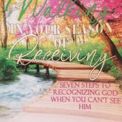 Walking in Your Season of Receiving