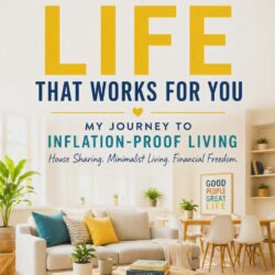 Building a Life That Works For You